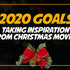 2020 Goals: Taking Inspiration from Christmas Movies