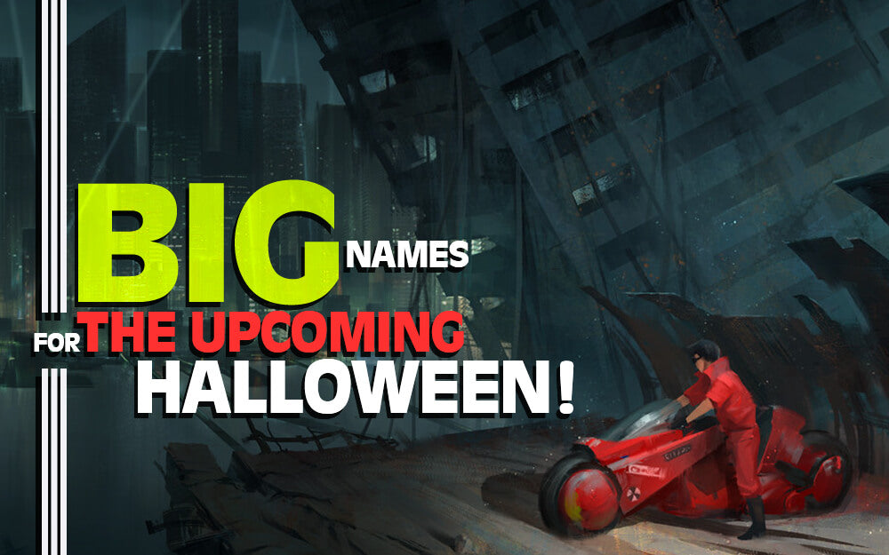 Big Names for the Upcoming Halloween!
