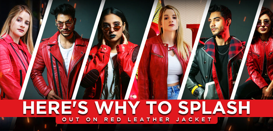 Here's Why To Splash Out On Red Leather Jacket