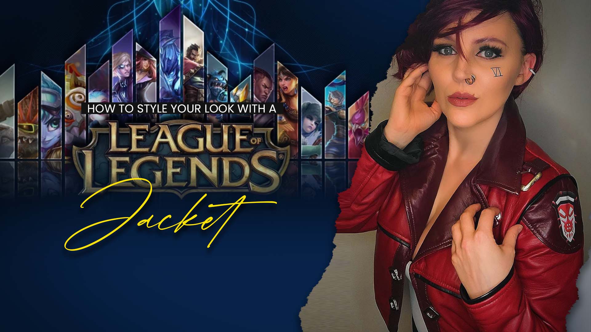 How To Style Your Look With A League Of Legends Jacket