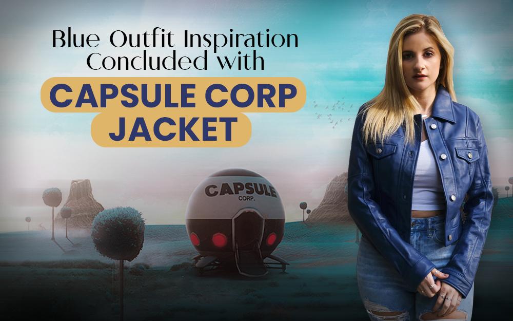 Blue Outfit Inspiration Concluded with Capsule Corp Jacket