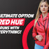 The Ultimate Option: Red Hue Runs With Everything!