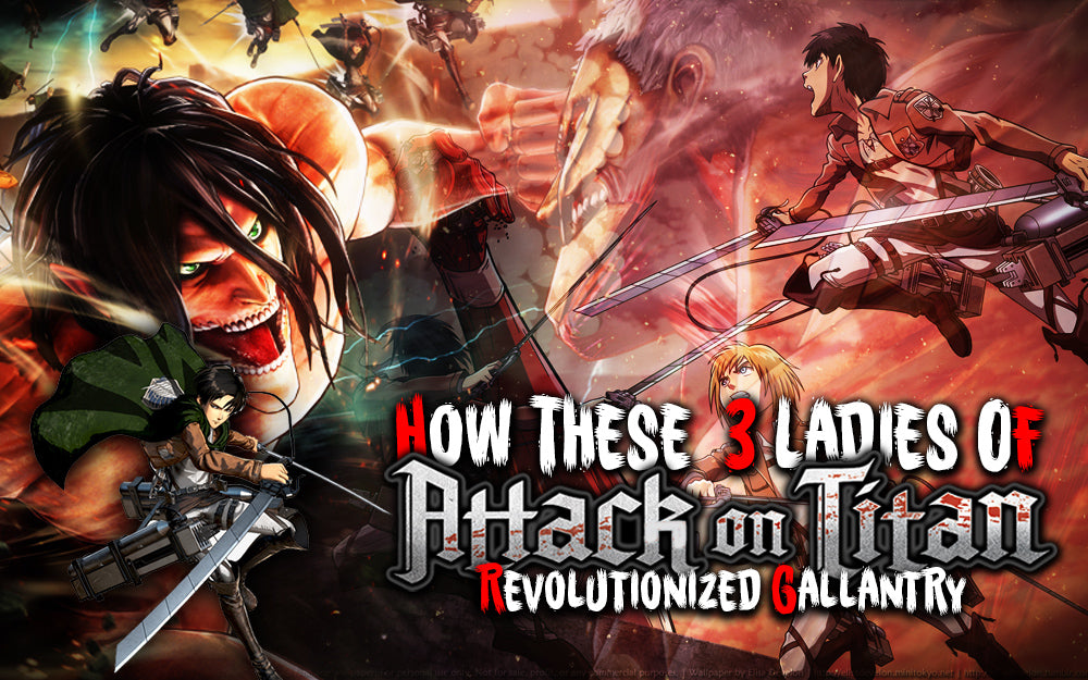 How These 3 Ladies Of Attack On Titan Revolutionized Gallantry